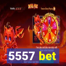 5557 bet